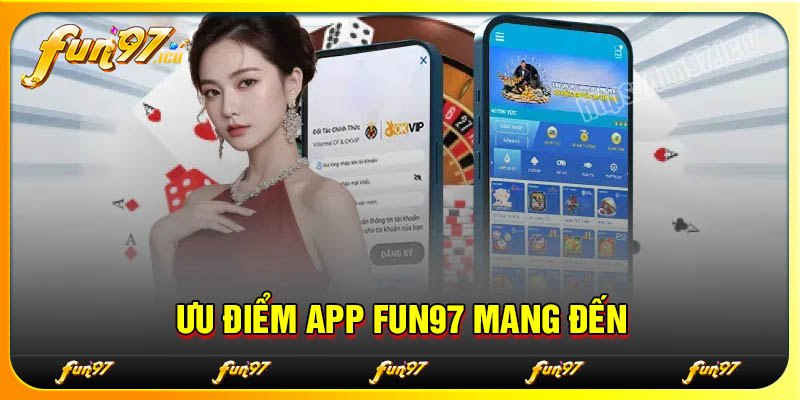 Ưu điểm tham gia cá cược trên App Fun97